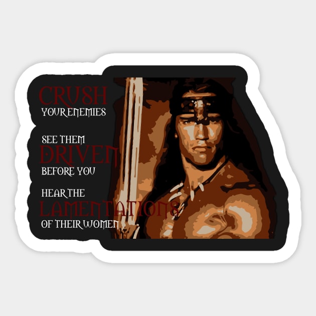 Conan the Barbarian - What is best in life? Sticker by richspuller